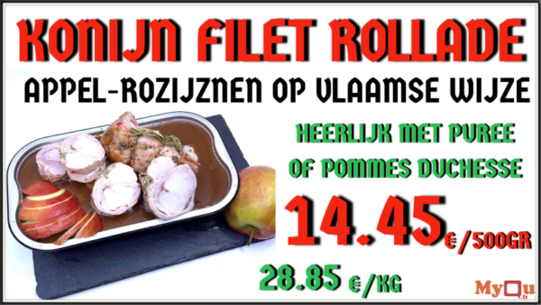 KONIJN FILET ROLLADE ROZIJN-APPEL IN OP VLAAMSE WIJZE